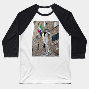 A replica of David outside the Palazzo Vecchio Baseball T-Shirt